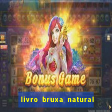 livro bruxa natural pdf gratis